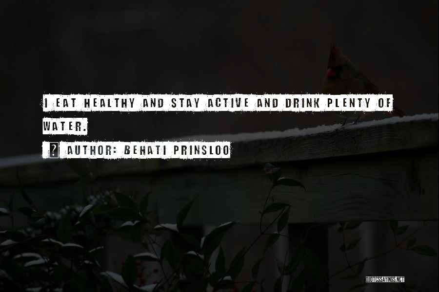 Eat Healthy Stay Healthy Quotes By Behati Prinsloo