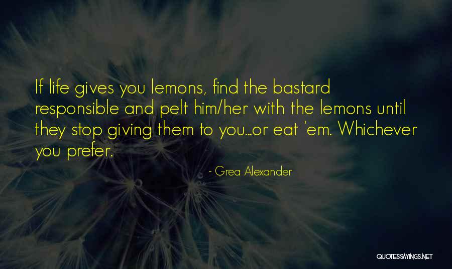 Eat If Quotes By Grea Alexander Eat If Quotes By Grea Alexander