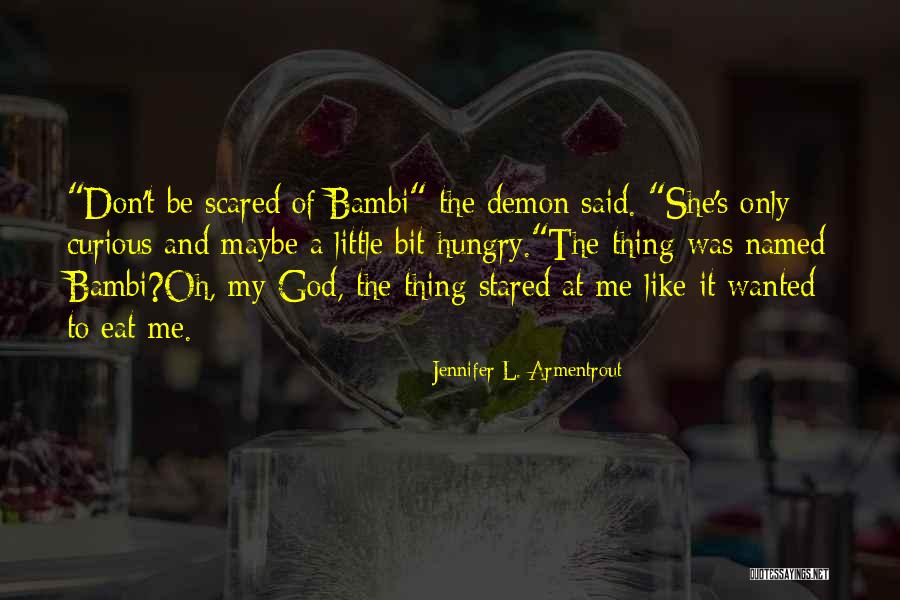 Eat Like Quotes By Jennifer L. Armentrout Eat Like Quotes By Jennifer L. Armentrout