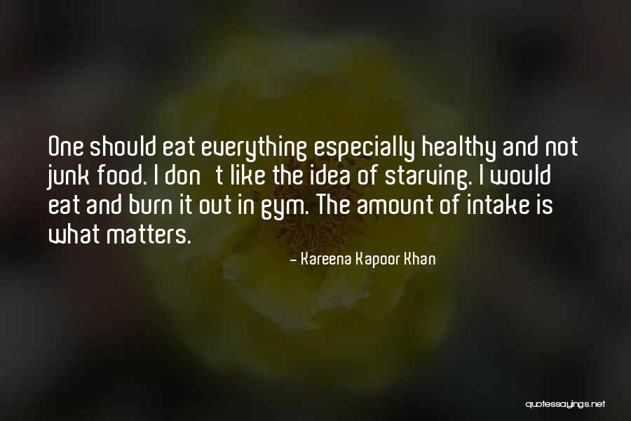 Eat Like Quotes By Kareena Kapoor Khan Eat Like Quotes By Kareena Kapoor Khan