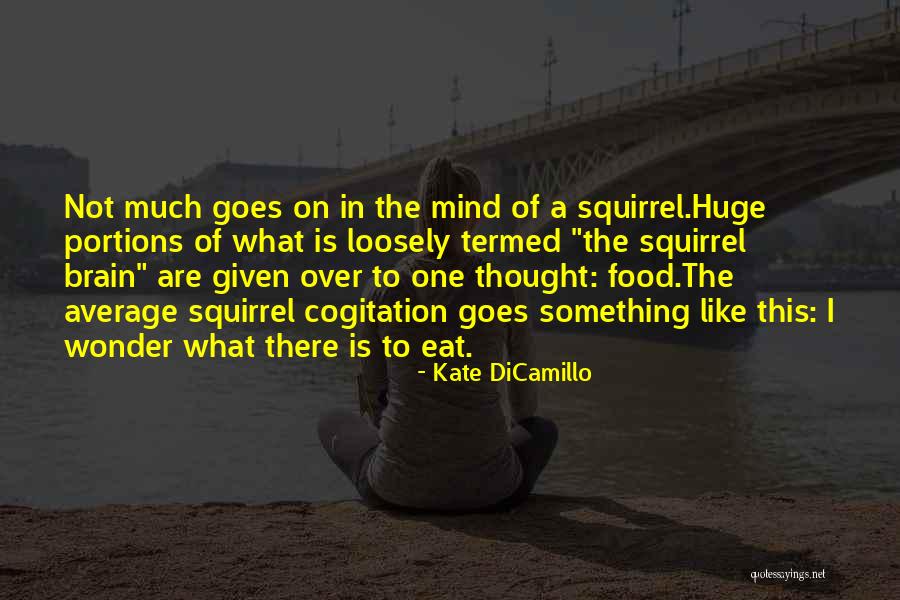 Eat Like Quotes By Kate DiCamillo Eat Like Quotes By Kate DiCamillo