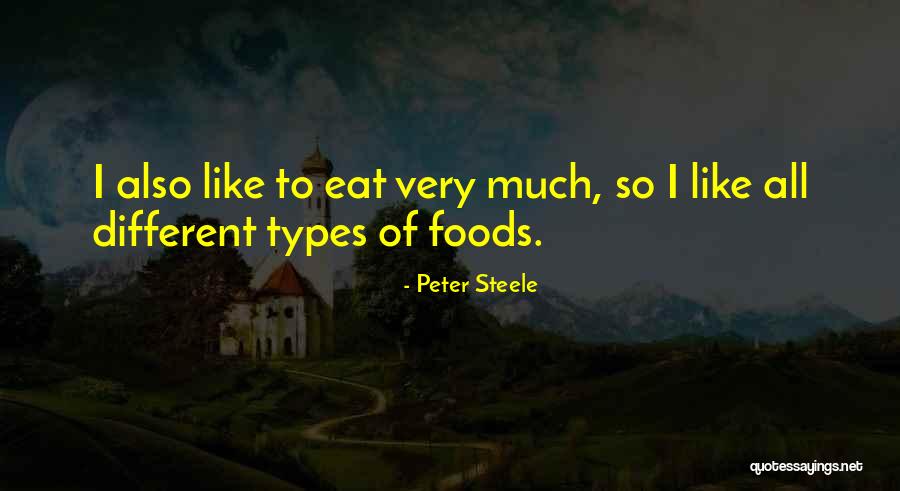 Eat Like Quotes By Peter Steele Eat Like Quotes By Peter Steele