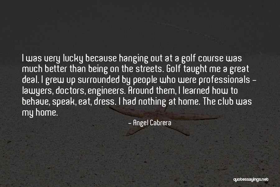 Eat Me Out Quotes By Angel Cabrera