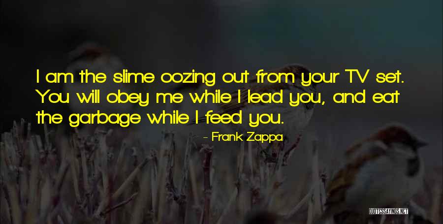 Eat Me Out Quotes By Frank Zappa