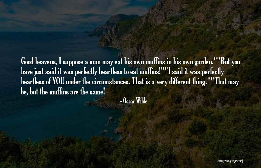 Eat Muffins Quotes By Oscar Wilde Eat Muffins Quotes By Oscar Wilde