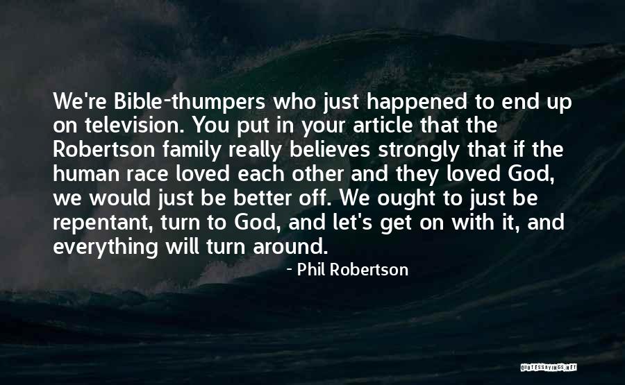 Eat Muffins Quotes By Phil Robertson Eat Muffins Quotes By Phil Robertson