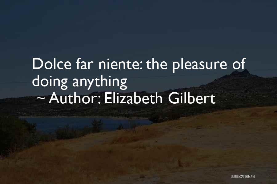 Eat Pray Love Quotes By Elizabeth Gilbert