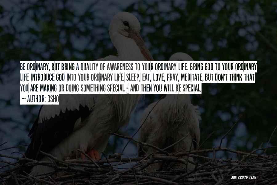 Eat Pray Love Quotes By Osho Eat Pray Love Quotes By Osho