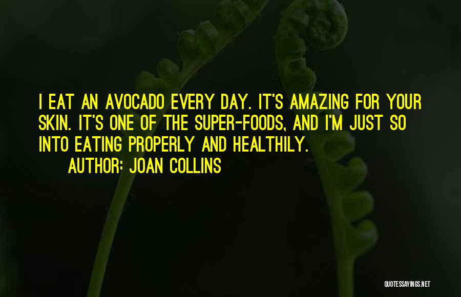 Eat Properly Quotes By Joan Collins