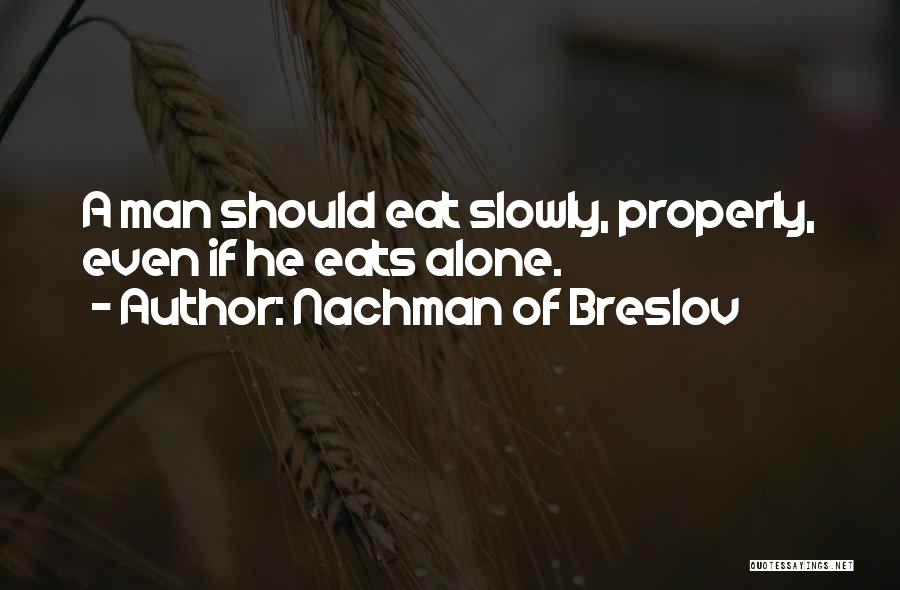 Eat Properly Quotes By Nachman Of Breslov