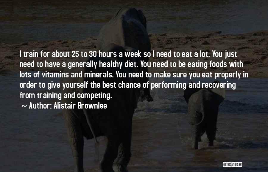 Eat Quotes By Alistair Brownlee