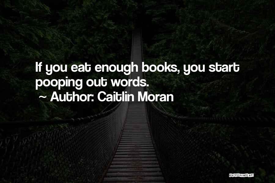 Eat Quotes By Caitlin Moran