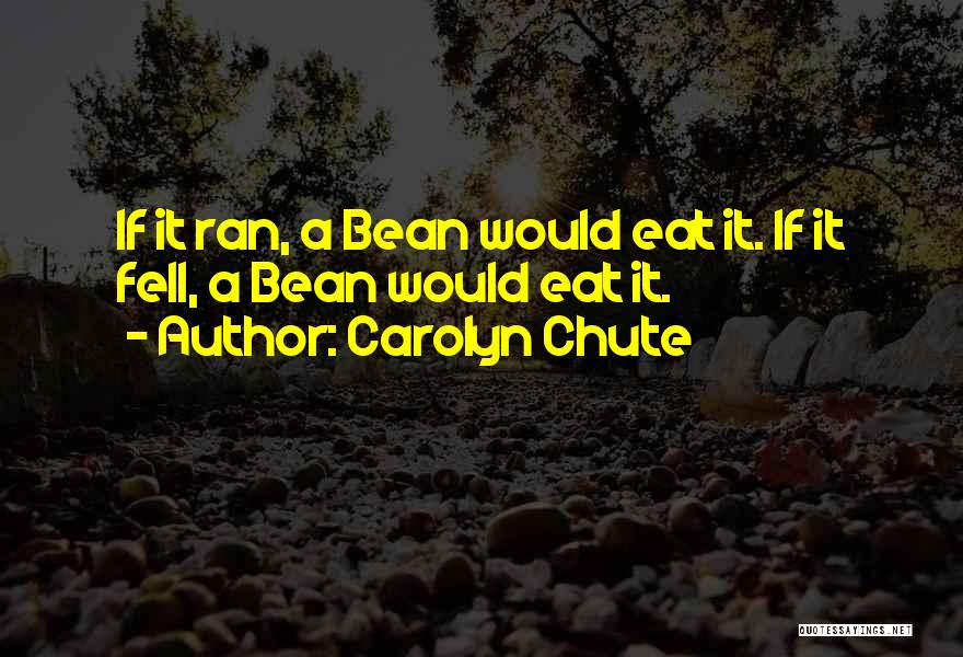 Eat Quotes By Carolyn Chute