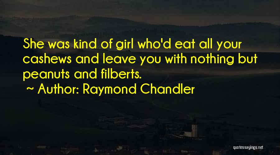 Eat Quotes By Raymond Chandler