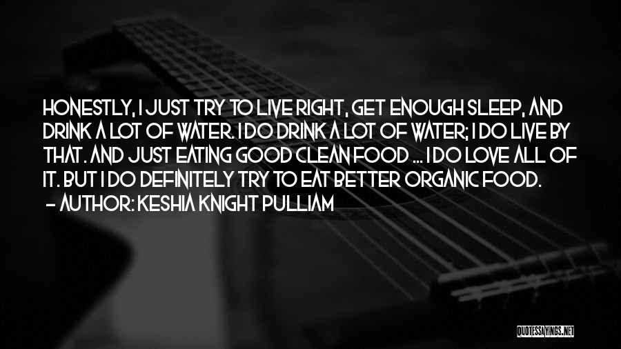 Eat Sleep Love Quotes By Keshia Knight Pulliam