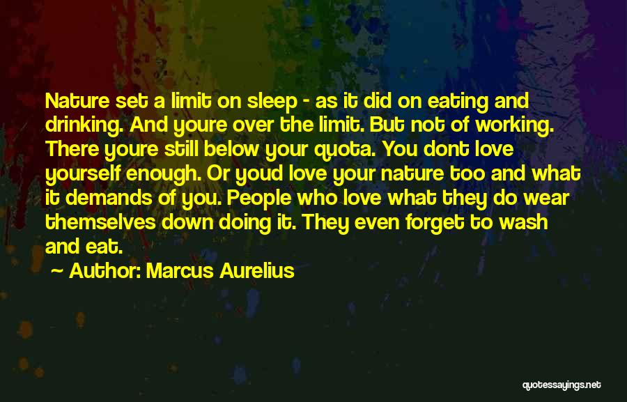 Eat Sleep Love Quotes By Marcus Aurelius