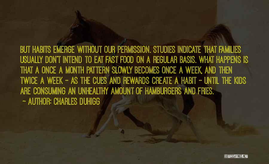 Eat Slowly Quotes By Charles Duhigg