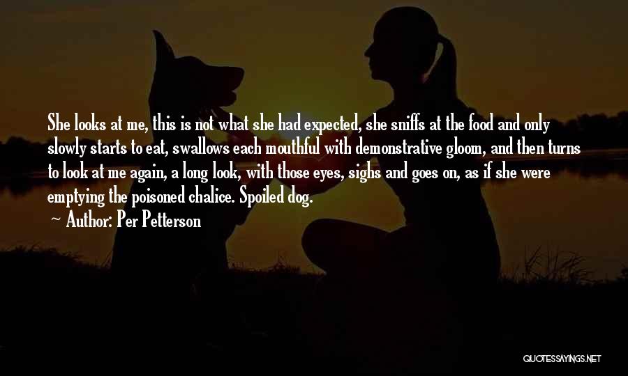 Eat Slowly Quotes By Per Petterson
