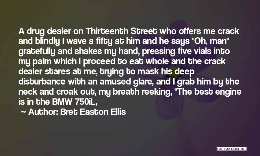 Eat Street Quotes By Bret Easton Ellis