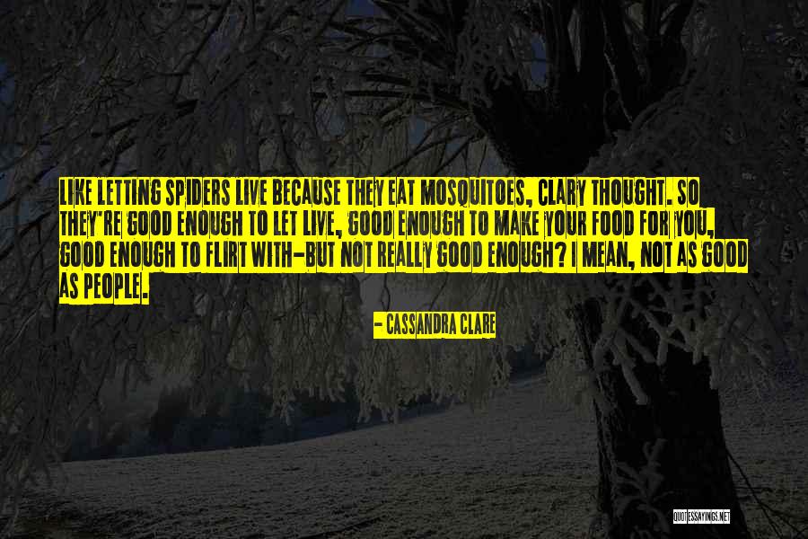 Eat To Live Quotes By Cassandra Clare