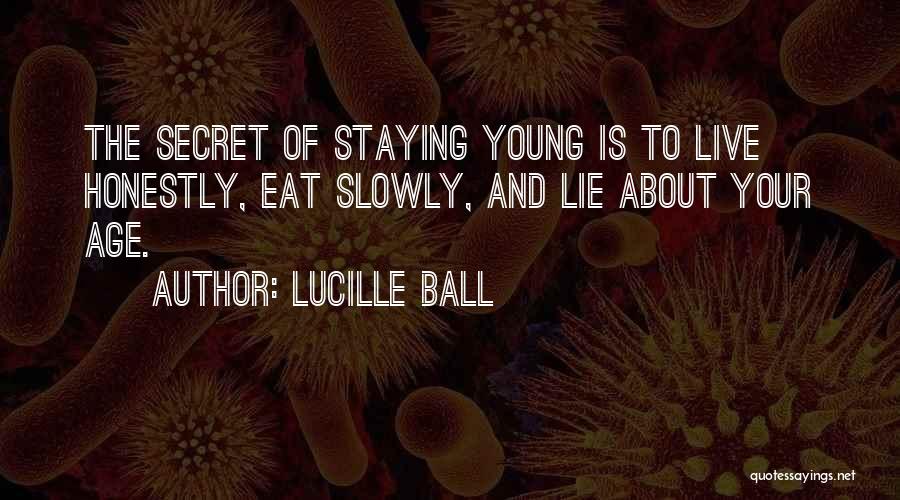 Eat To Live Quotes By Lucille Ball