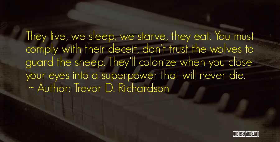 Eat To Live Quotes By Trevor D. Richardson