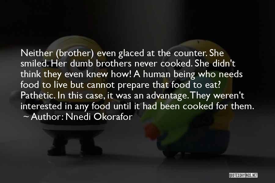 Eat Until Quotes By Nnedi Okorafor