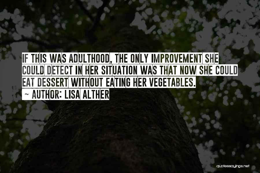 Eat Vegetables Quotes By Lisa Alther