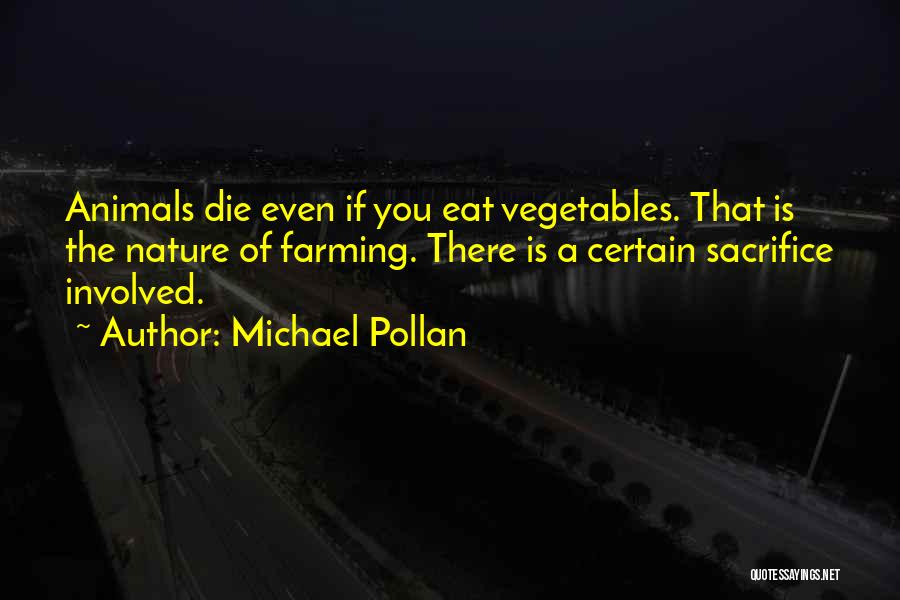 Eat Vegetables Quotes By Michael Pollan