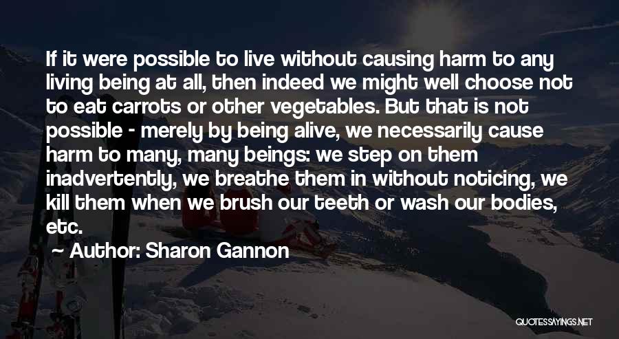 Eat Vegetables Quotes By Sharon Gannon