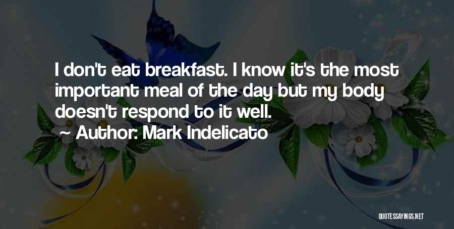 Eat Well Quotes By Mark Indelicato