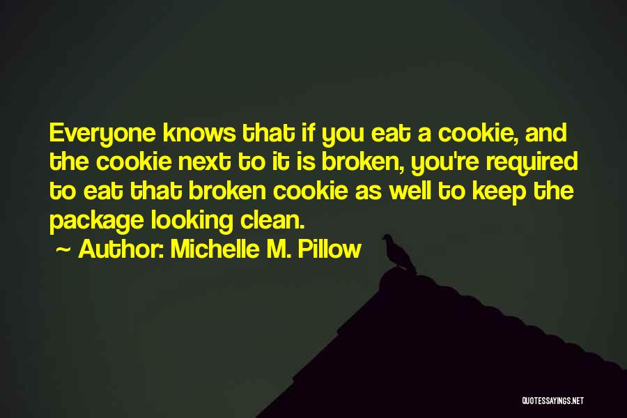 Eat Well Quotes By Michelle M. Pillow