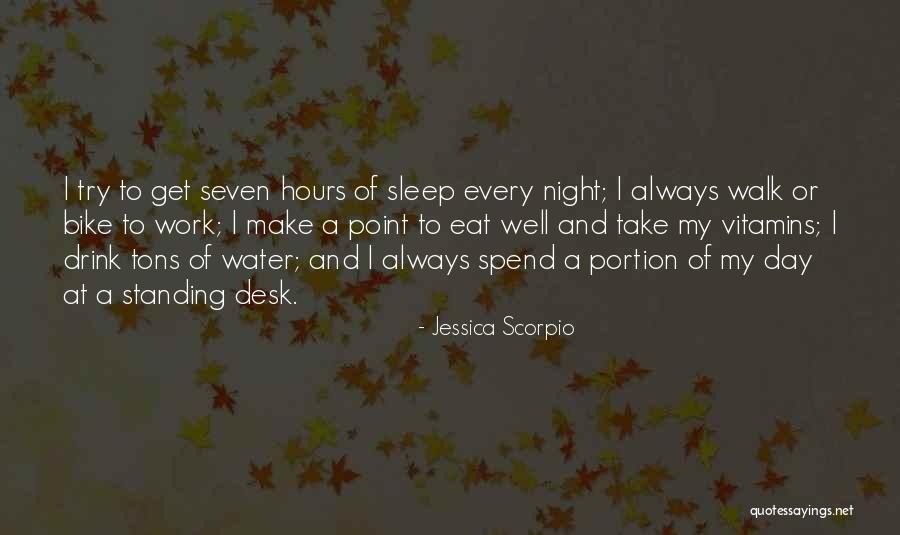 Eat Well Sleep Well Quotes By Jessica Scorpio