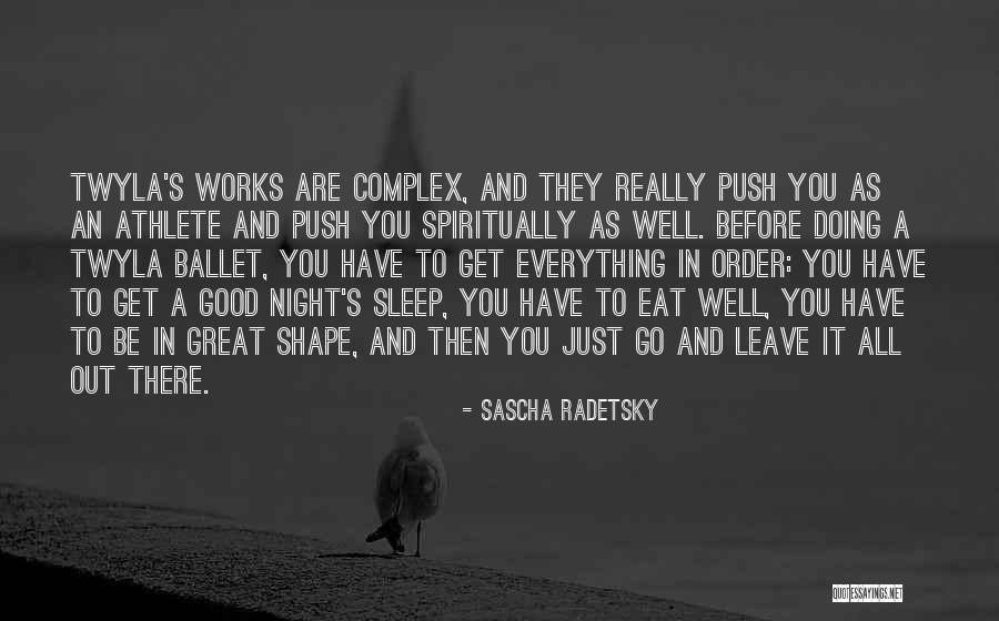 Eat Well Sleep Well Quotes By Sascha Radetsky