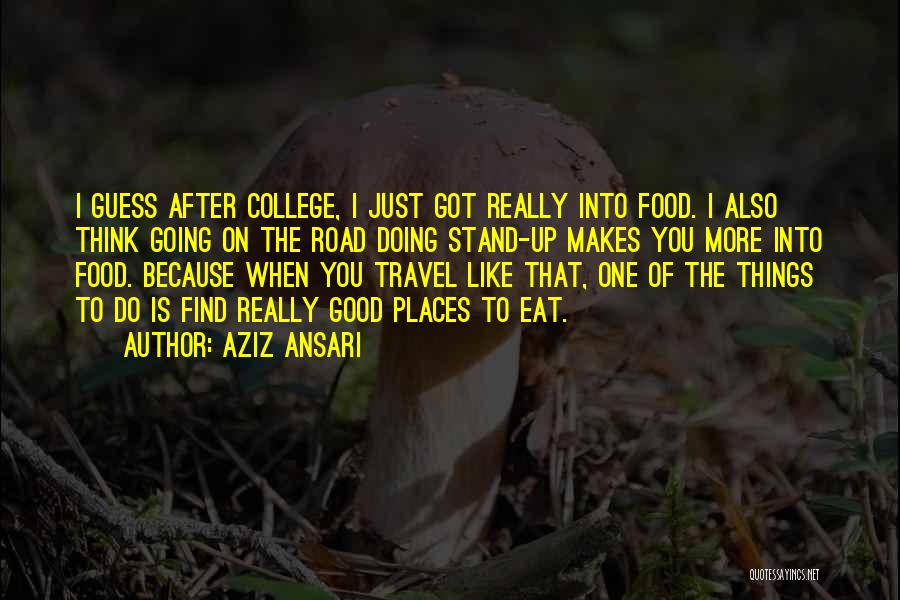 Eat Well Travel Often Quotes By Aziz Ansari