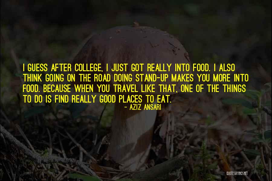 Eat Well Travel Often Quotes By Aziz Ansari