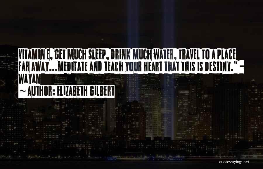 Eat Well Travel Often Quotes By Elizabeth Gilbert