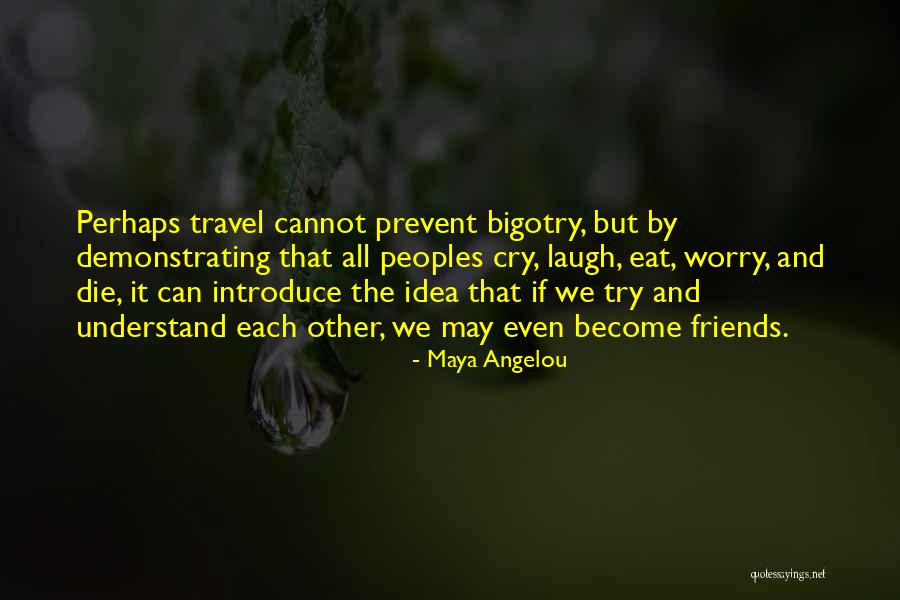 Eat Well Travel Often Quotes By Maya Angelou