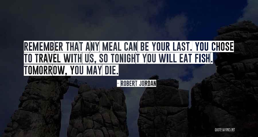 Eat Well Travel Often Quotes By Robert Jordan