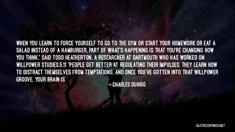 Eat What You Said Quotes By Charles Duhigg Eat What You Said Quotes By Charles Duhigg