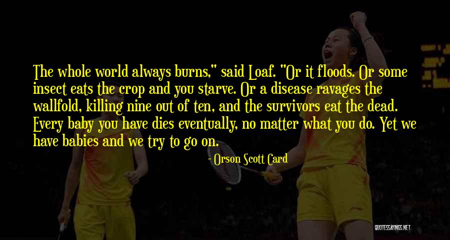 Eat What You Said Quotes By Orson Scott Card Eat What You Said Quotes By Orson Scott Card