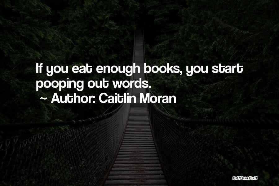 Eat You Out Quotes By Caitlin Moran