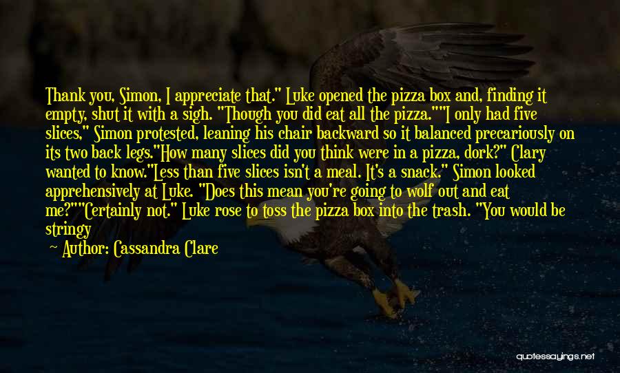 Eat You Out Quotes By Cassandra Clare