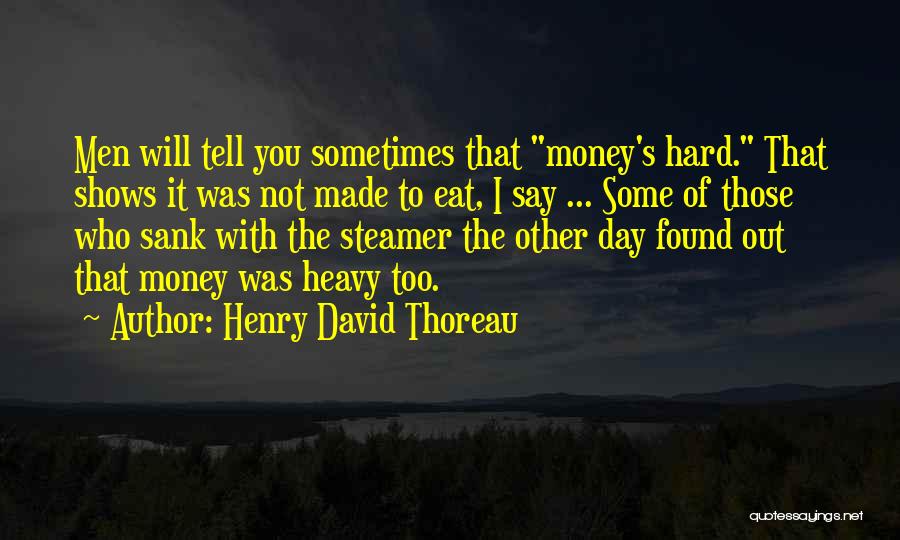 Eat You Out Quotes By Henry David Thoreau