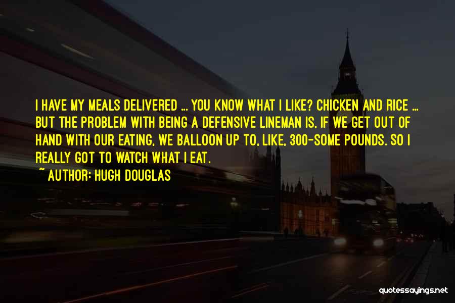 Eat You Out Quotes By Hugh Douglas