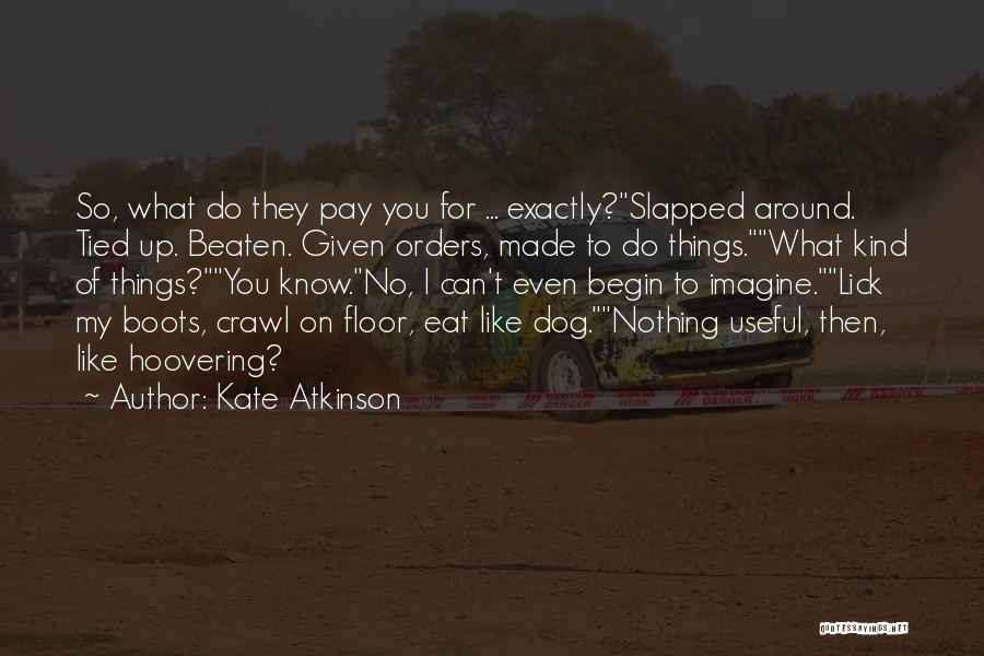 Eat You Up Quotes By Kate Atkinson