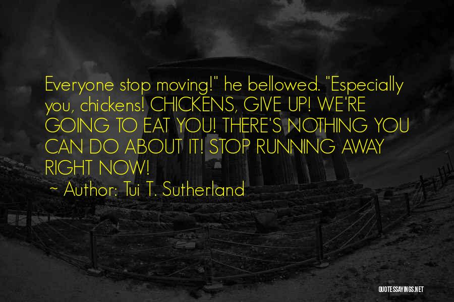 Eat You Up Quotes By Tui T. Sutherland