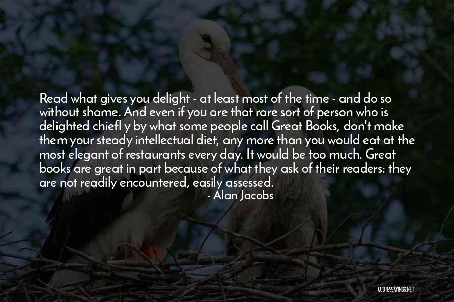 Eat Your Books Quotes By Alan Jacobs Eat Your Books Quotes By Alan Jacobs