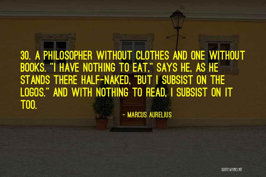 Eat Your Books Quotes By Marcus Aurelius Eat Your Books Quotes By Marcus Aurelius