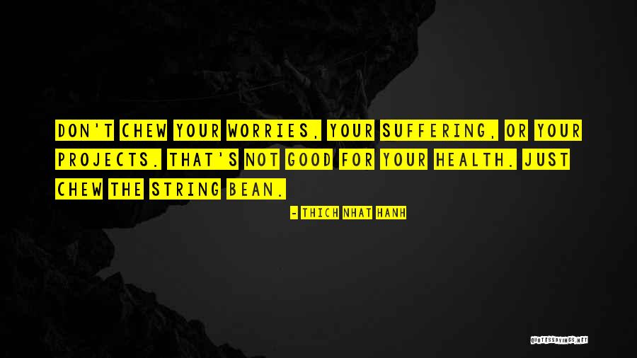 Eat Your Greens Quotes By Thich Nhat Hanh Eat Your Greens Quotes By Thich Nhat Hanh